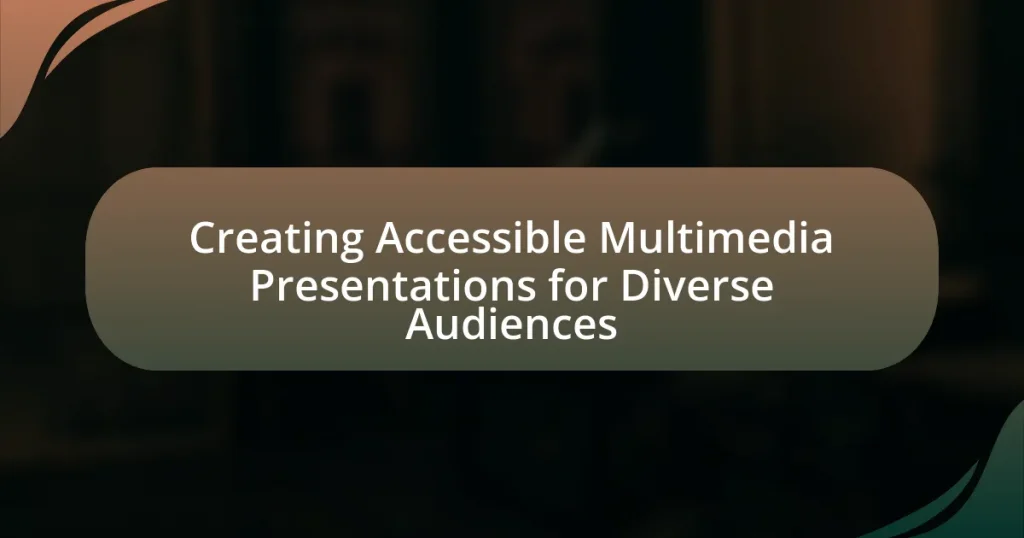 Creating Accessible Multimedia Presentations for Diverse Audiences