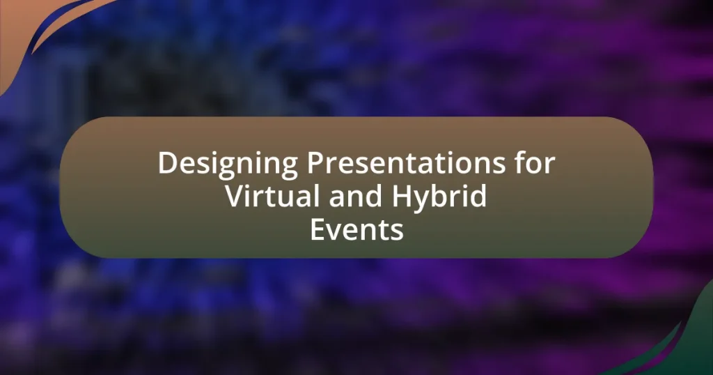 Designing Presentations for Virtual and Hybrid Events