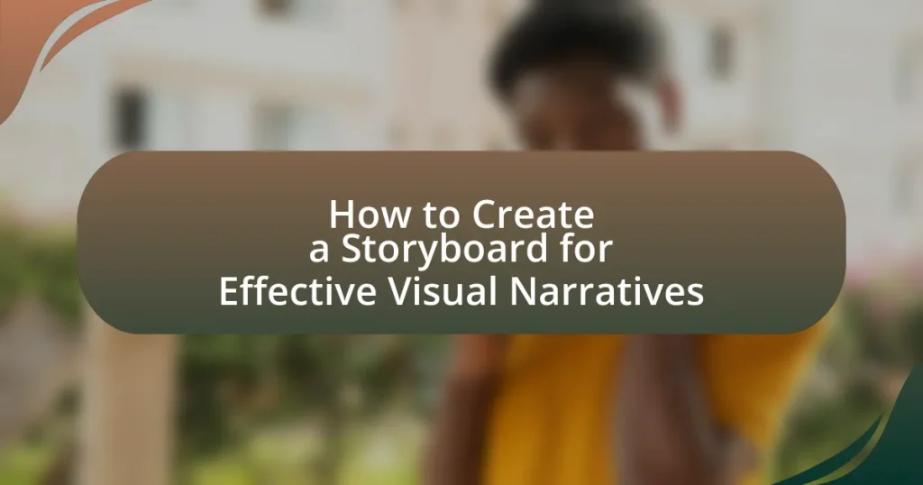 How to Create a Storyboard for Effective Visual Narratives