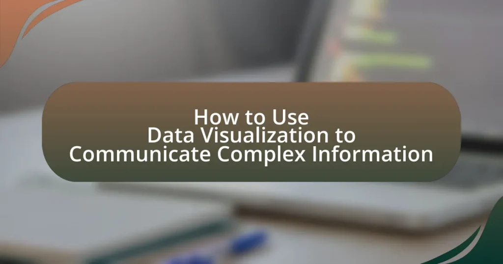 How to Use Data Visualization to Communicate Complex Information