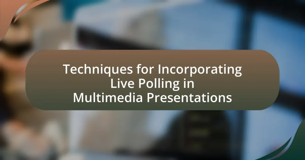 Techniques for Incorporating Live Polling in Multimedia Presentations