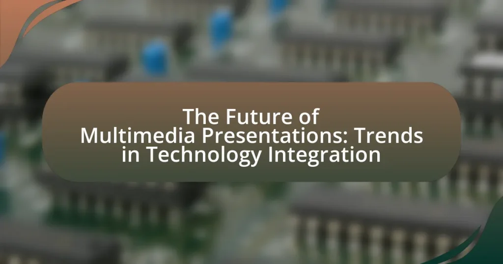 The Future of Multimedia Presentations: Trends in Technology Integration