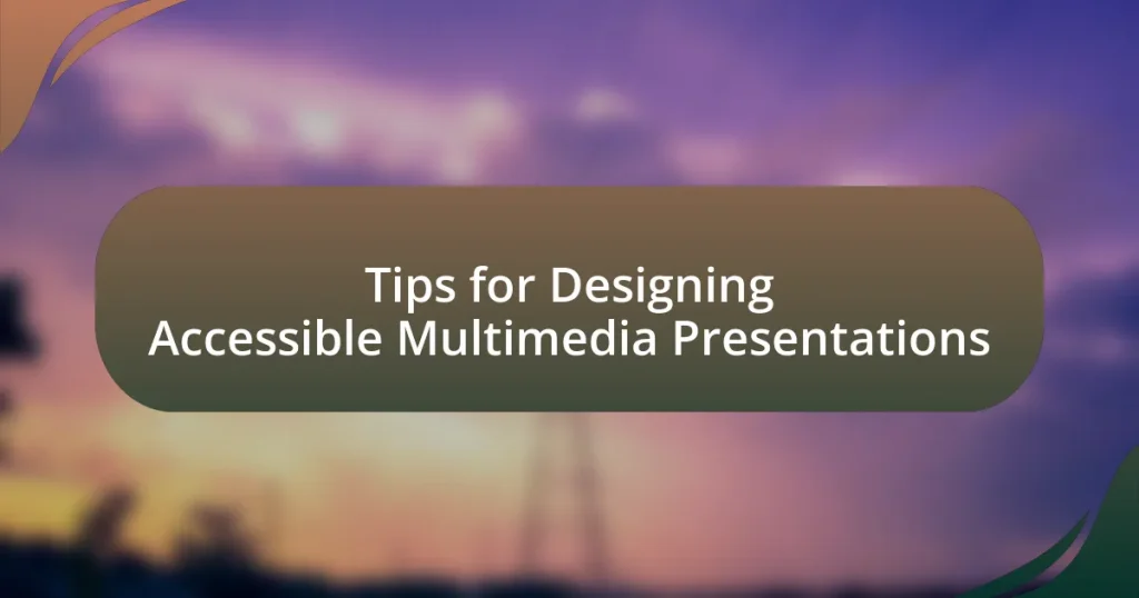 Tips for Designing Accessible Multimedia Presentations