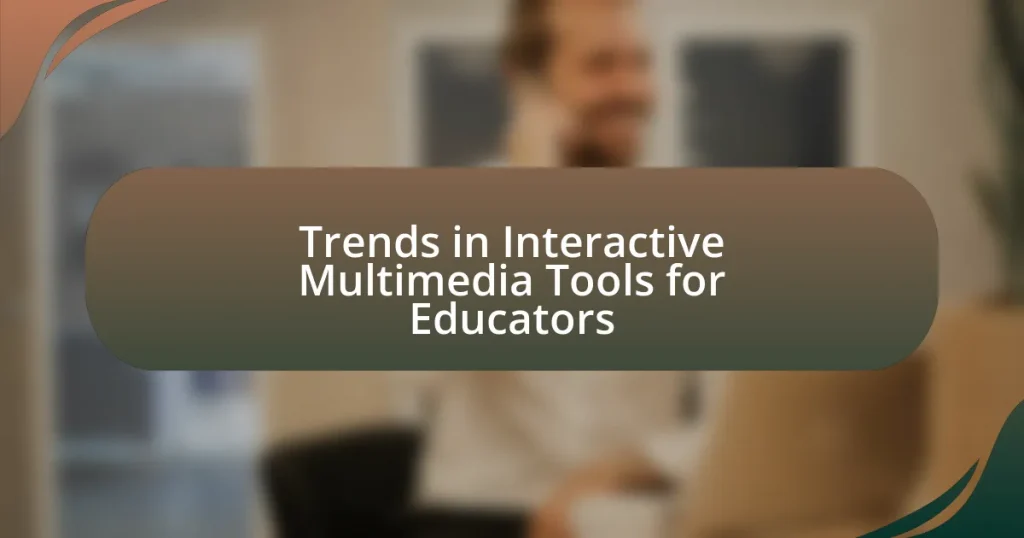 Trends in Interactive Multimedia Tools for Educators