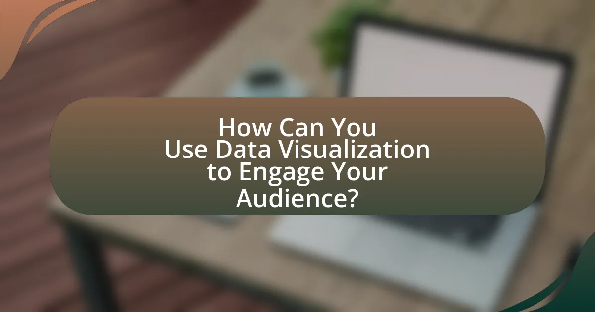 How Can You Use Data Visualization to Engage Your Audience?