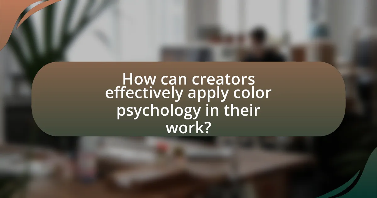 How can creators effectively apply color psychology in their work?