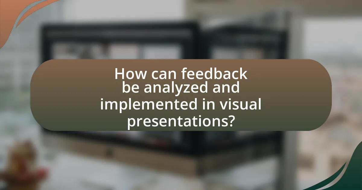 How can feedback be analyzed and implemented in visual presentations?