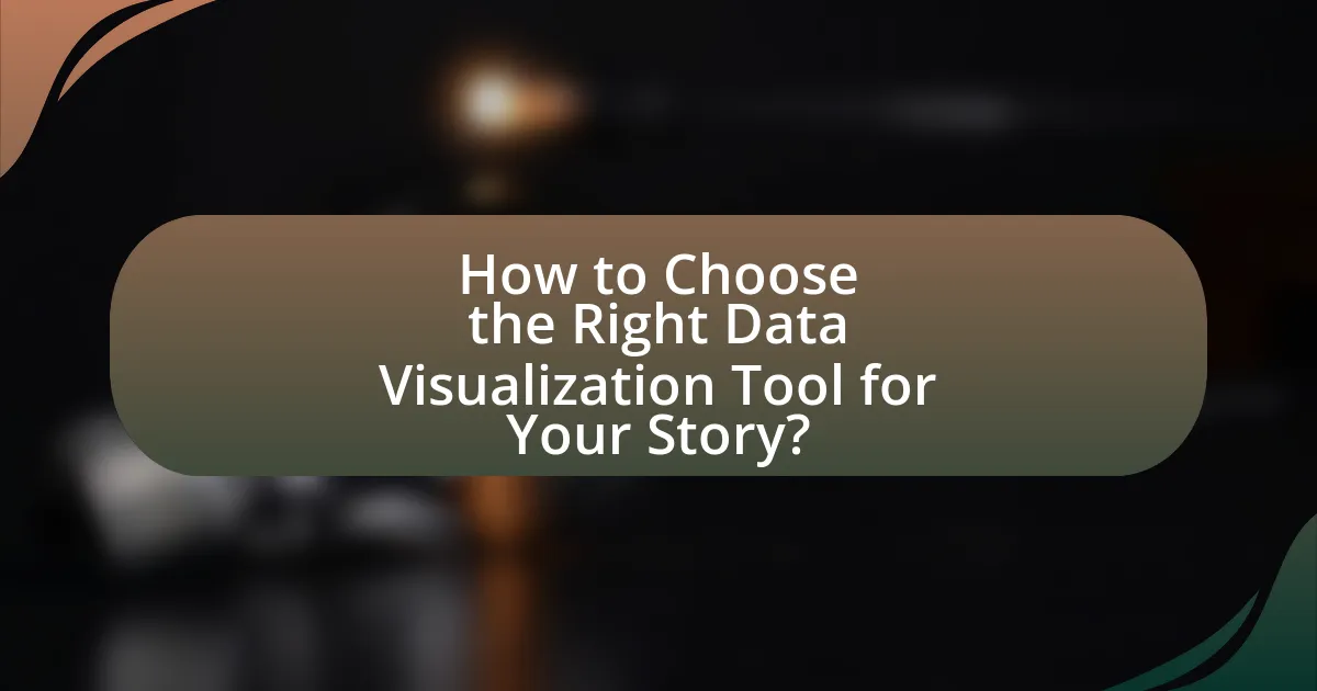How to Choose the Right Data Visualization Tool for Your Story?