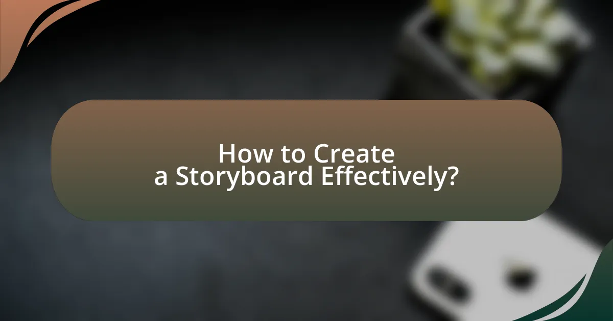 How to Create a Storyboard Effectively?