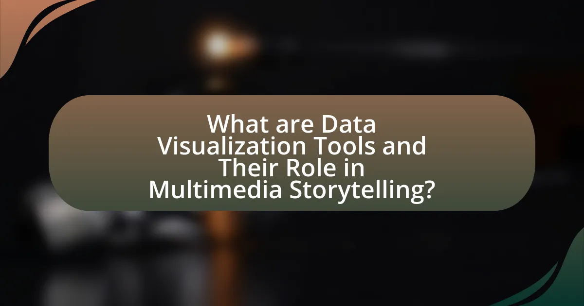 What are Data Visualization Tools and Their Role in Multimedia Storytelling?