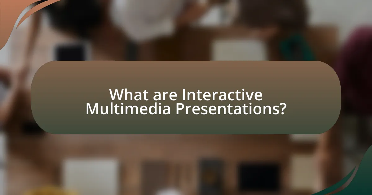 What are Interactive Multimedia Presentations?
