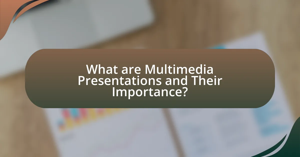 What are Multimedia Presentations and Their Importance?