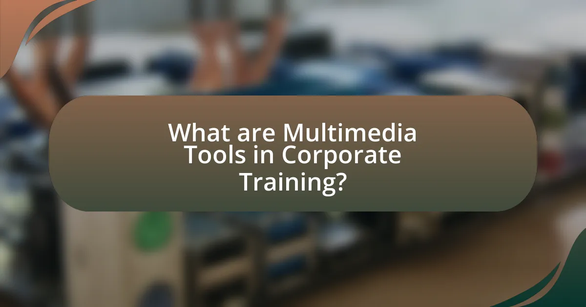 What are Multimedia Tools in Corporate Training?