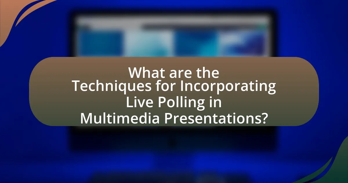 What are the Techniques for Incorporating Live Polling in Multimedia Presentations?