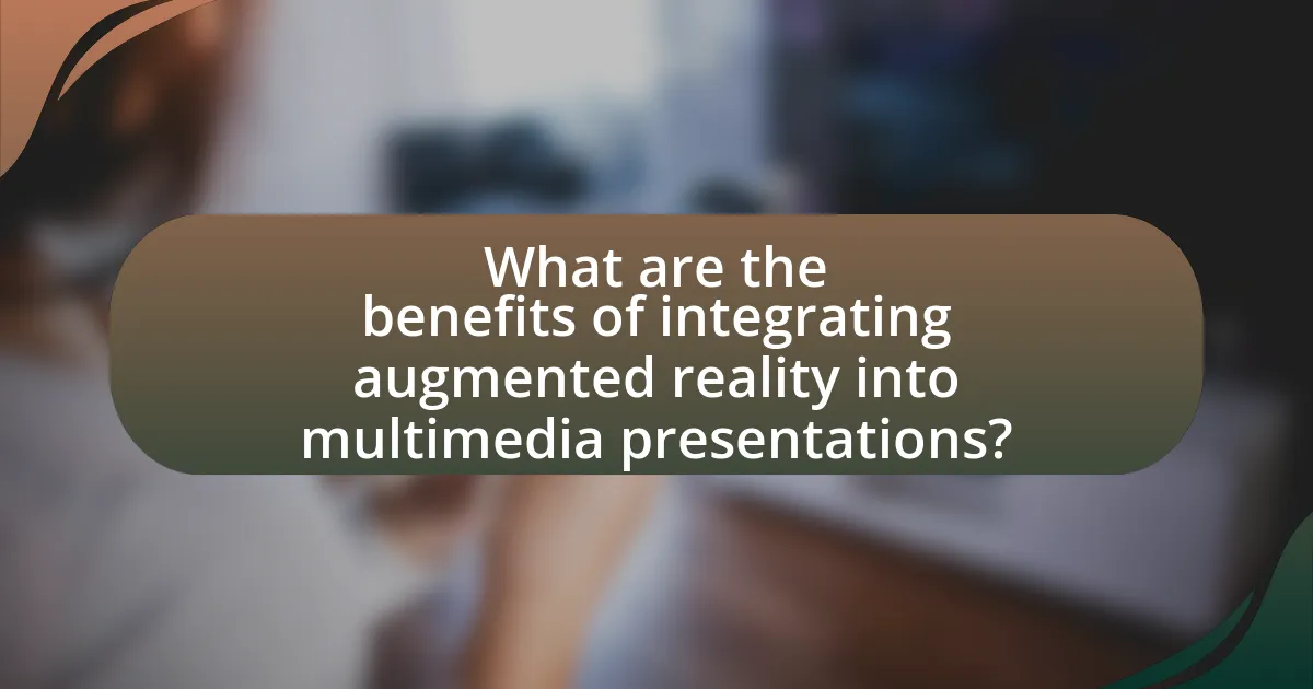 What are the benefits of integrating augmented reality into multimedia presentations?