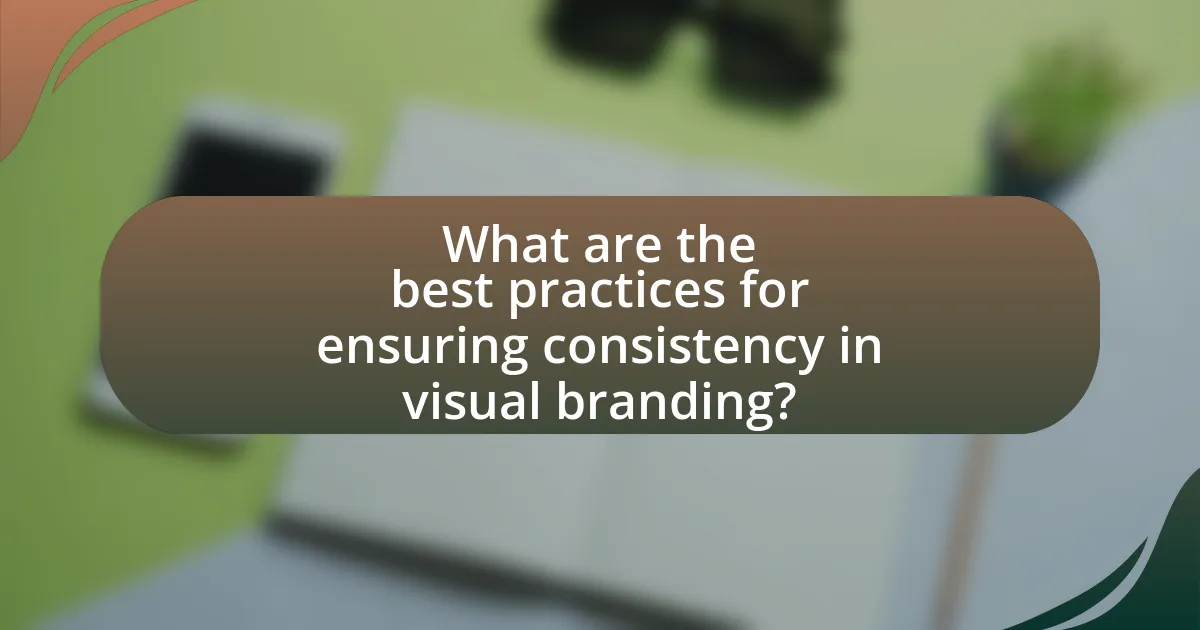 What are the best practices for ensuring consistency in visual branding?