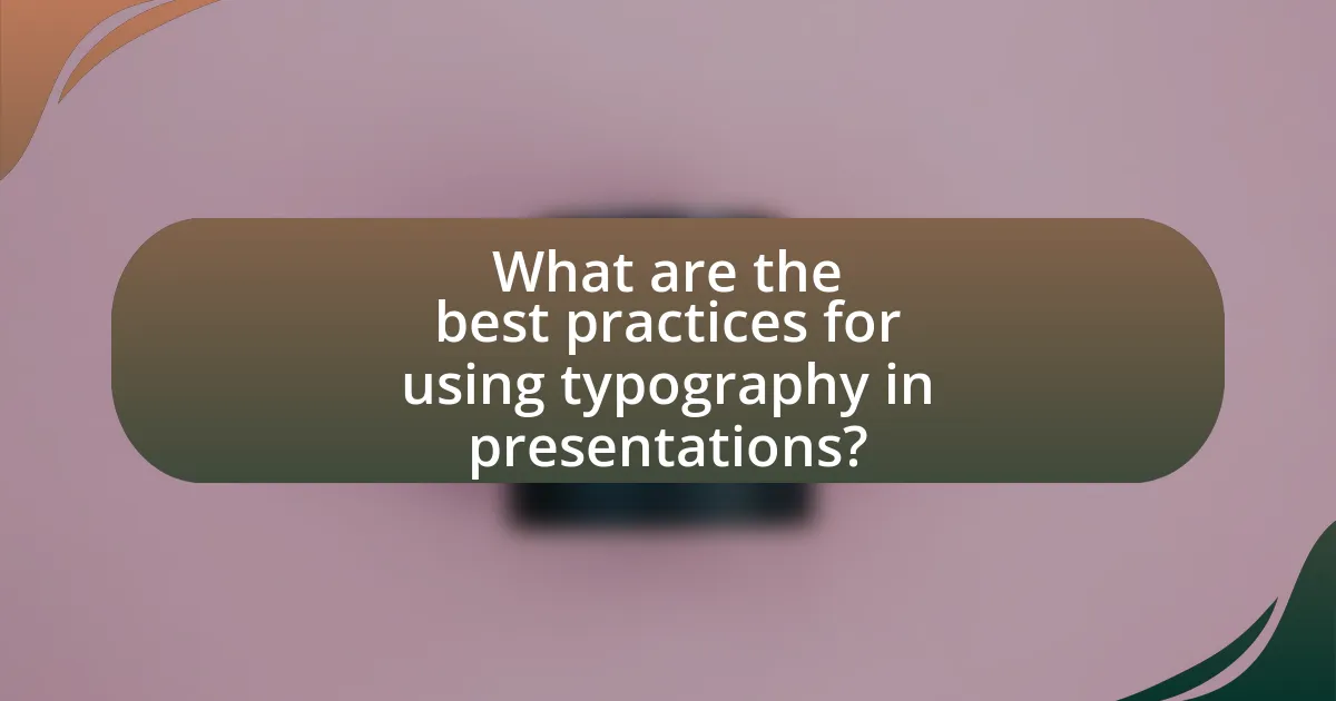 What are the best practices for using typography in presentations?