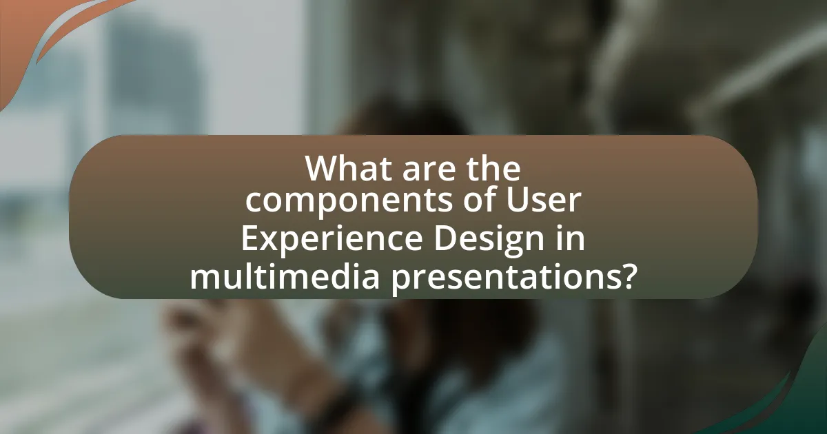 What are the components of User Experience Design in multimedia presentations?