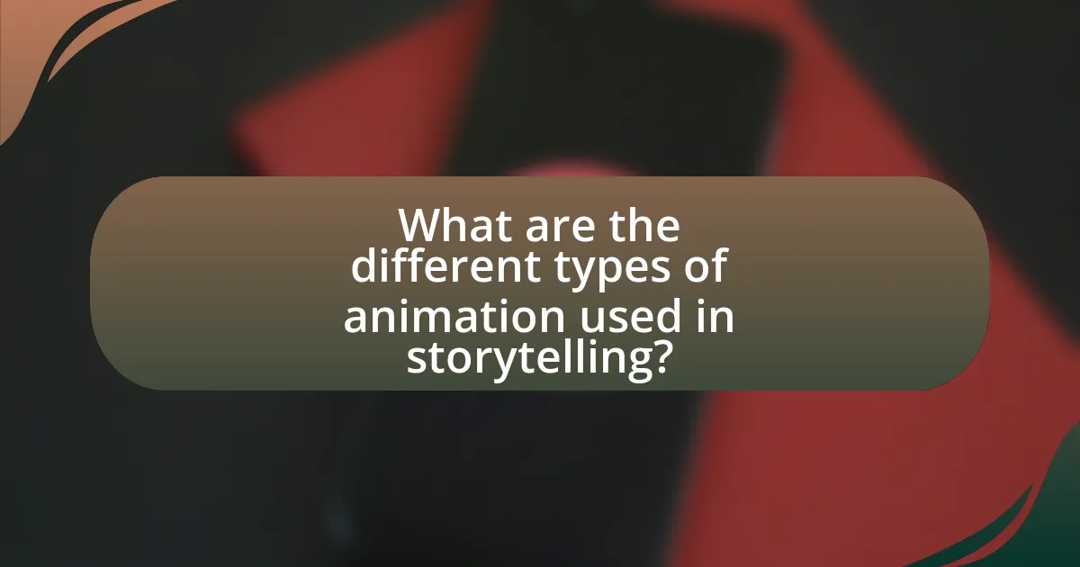 What are the different types of animation used in storytelling?