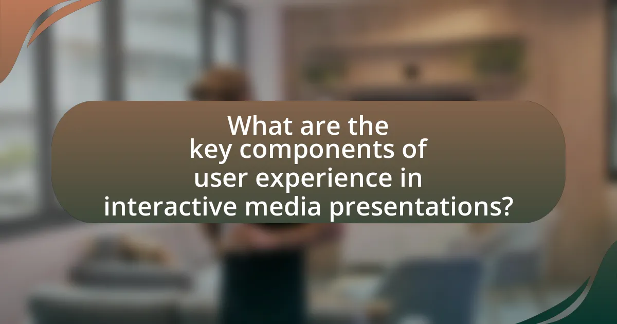 What are the key components of user experience in interactive media presentations?