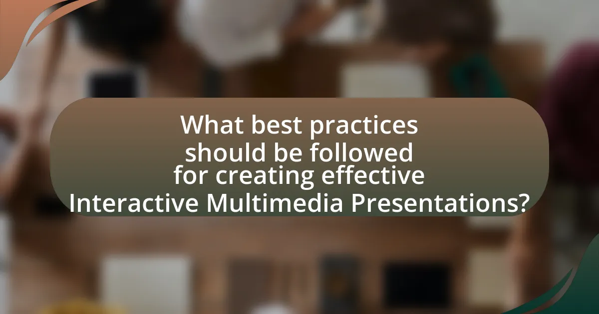 What best practices should be followed for creating effective Interactive Multimedia Presentations?
