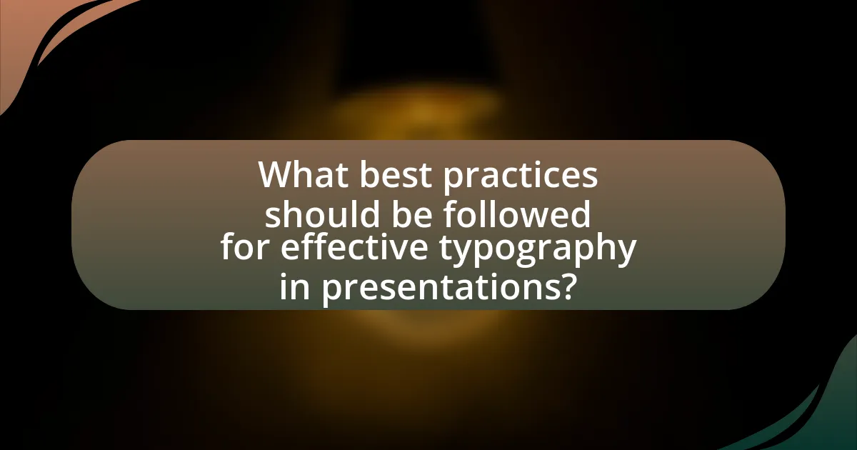What best practices should be followed for effective typography in presentations?