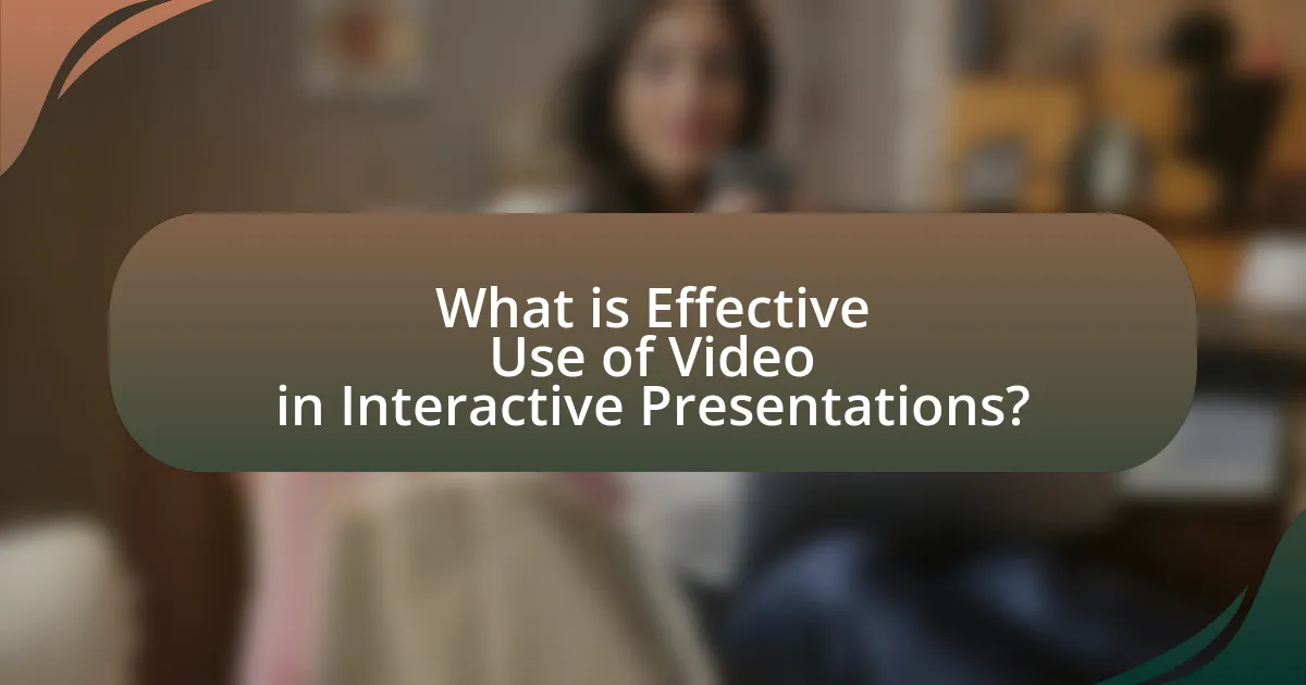 What is Effective Use of Video in Interactive Presentations?