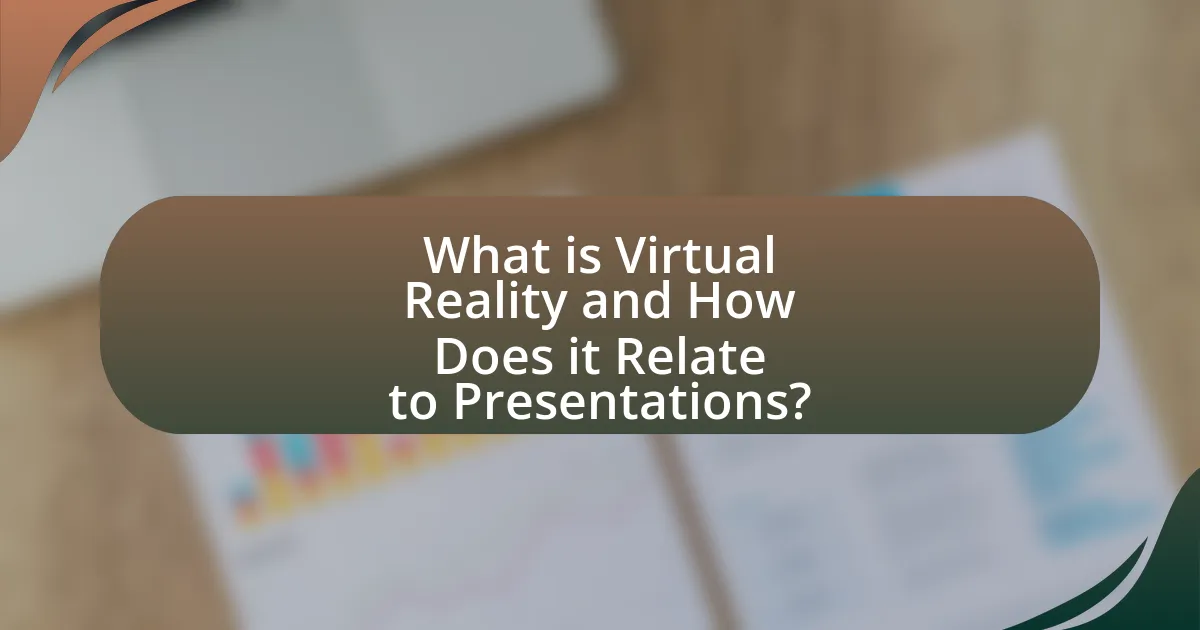 What is Virtual Reality and How Does it Relate to Presentations?