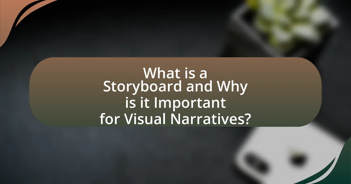 What is a Storyboard and Why is it Important for Visual Narratives?
