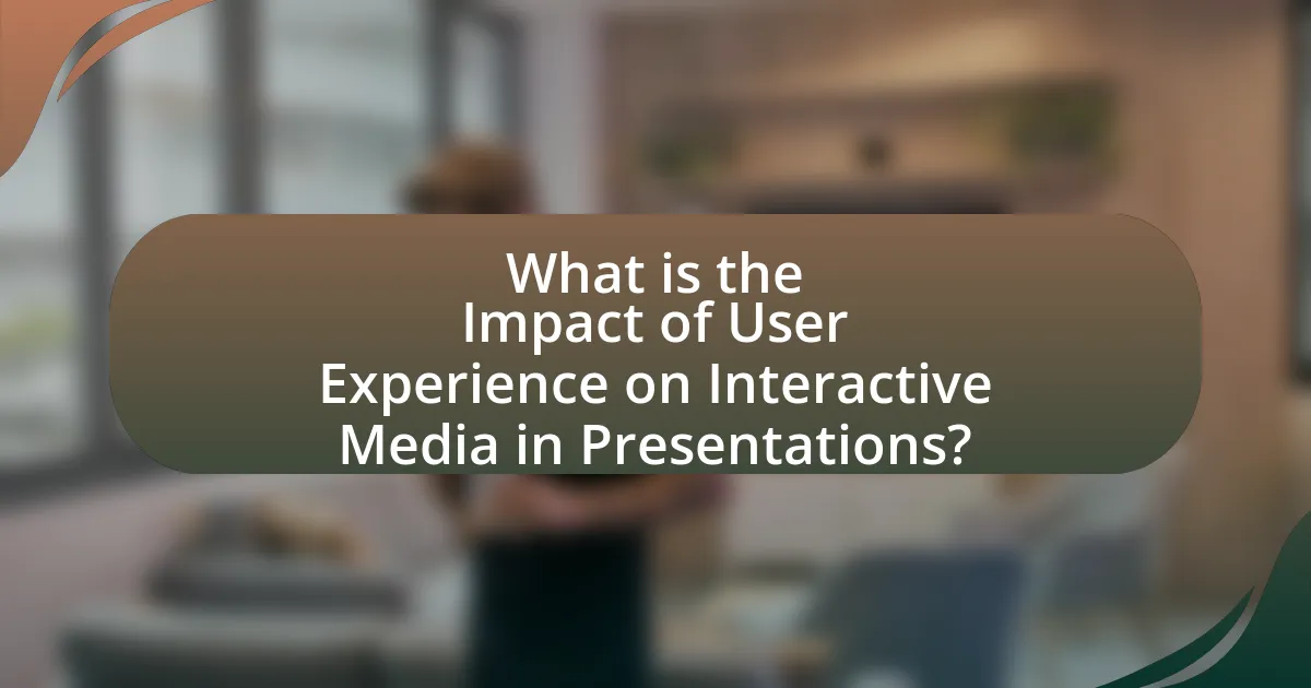 What is the Impact of User Experience on Interactive Media in Presentations?